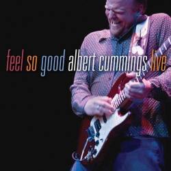 Albert Cummings : Feel So Good